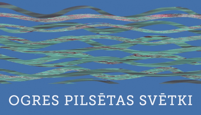 Ogres pilsētas svētki 4.- 5. augustā